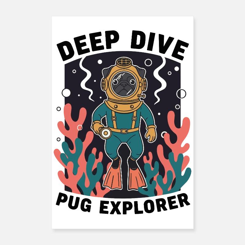 Deep Dive Pug Explorer Pug Diver Poster 40x60 cm