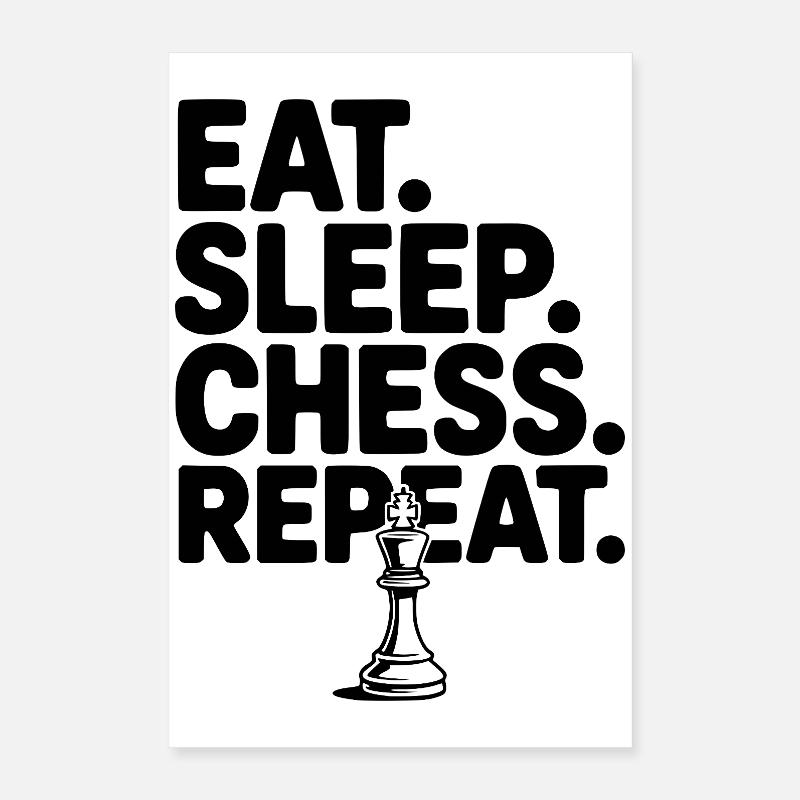 Eat. Sleep. Chess. Repeat. Poster 16" x 24" (40x60 cm)