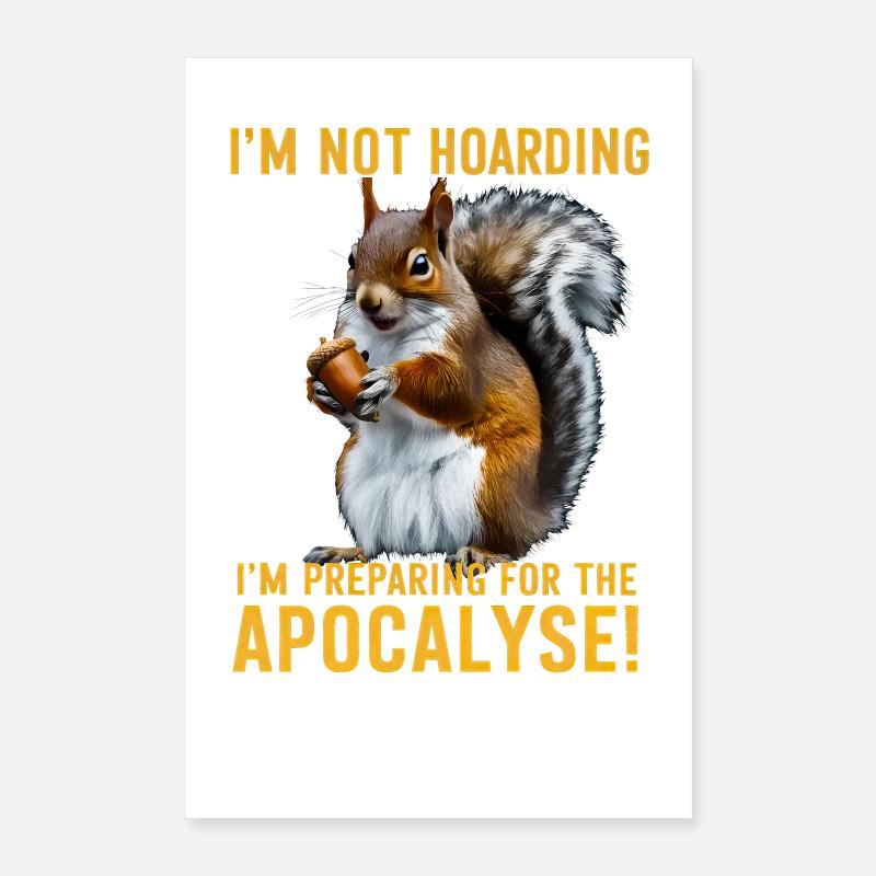 Lustiges Eichhörnchen Realistisches Horten Humor Überleben Poster 40x60 cm