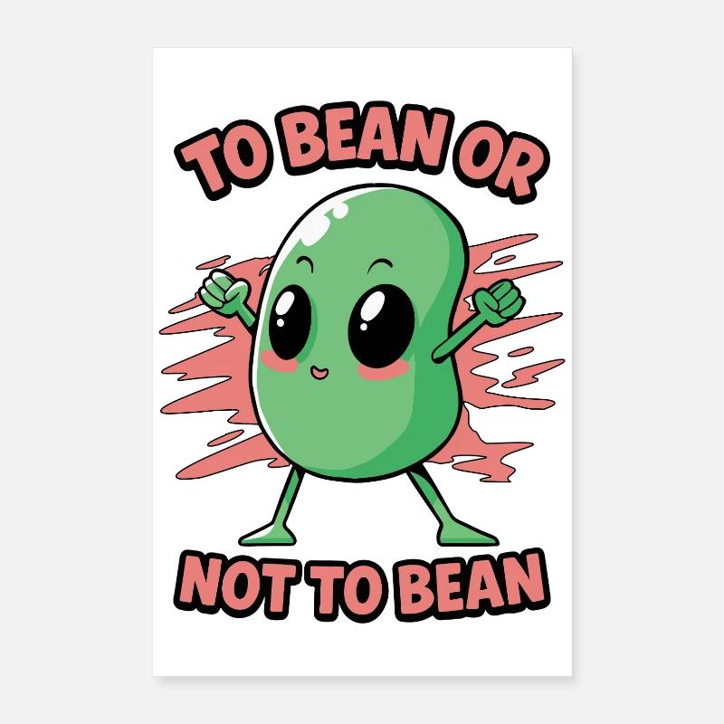 Bohne oder nicht Bohne Poster 40x60 cm
