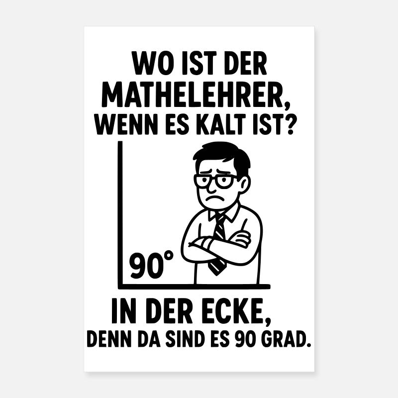 90 Degree Corner Teacher Math Joke Poster 16" x 24" (40x60 cm)