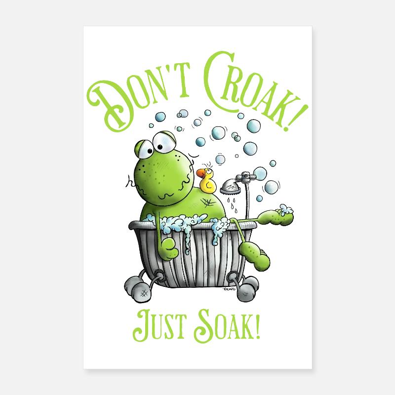 Ne croasse pas. Il suffit de tremper. Baignoire Wellness Frog Poster 40 x 60 cm