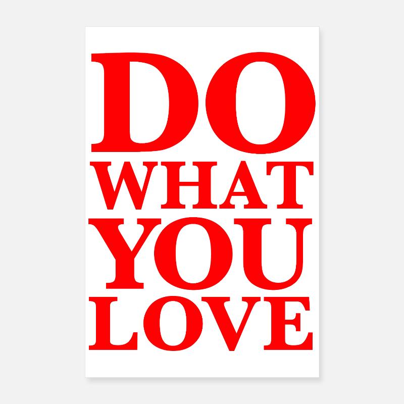 Faites ce que vous aimez – Sagesse, Motivation, Rouge Poster 40 x 60 cm