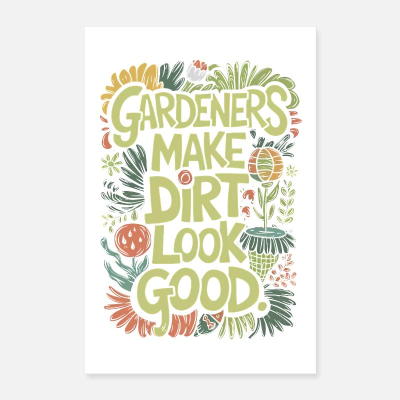 GÄRTNER LASSEN ERDE GUT AUSSEHEN Poster 40x60 cm