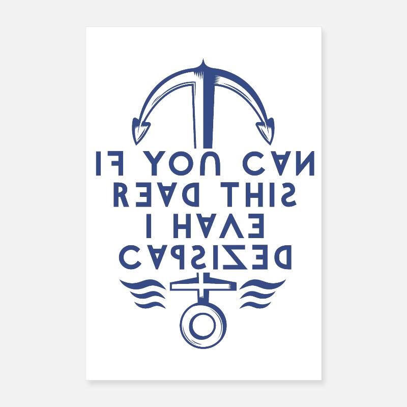 If You Can Read This I Have Capsized. Poster 16" x 24" (40x60 cm)
