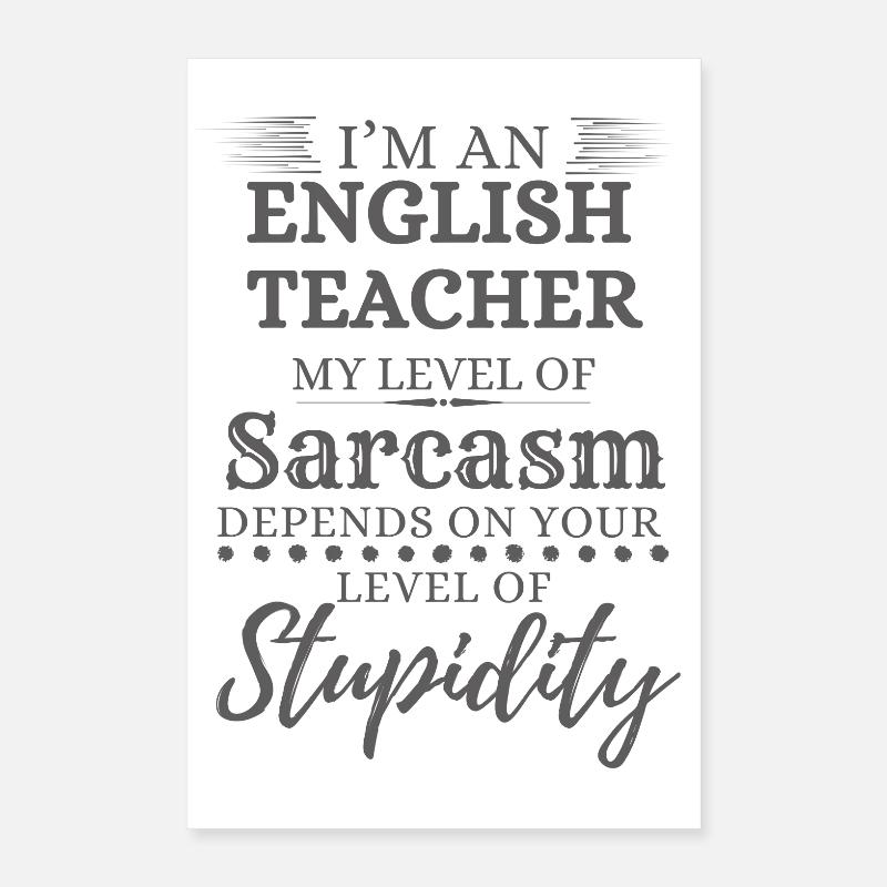 Sarcasme du professeur d’anglais Poster 40 x 60 cm