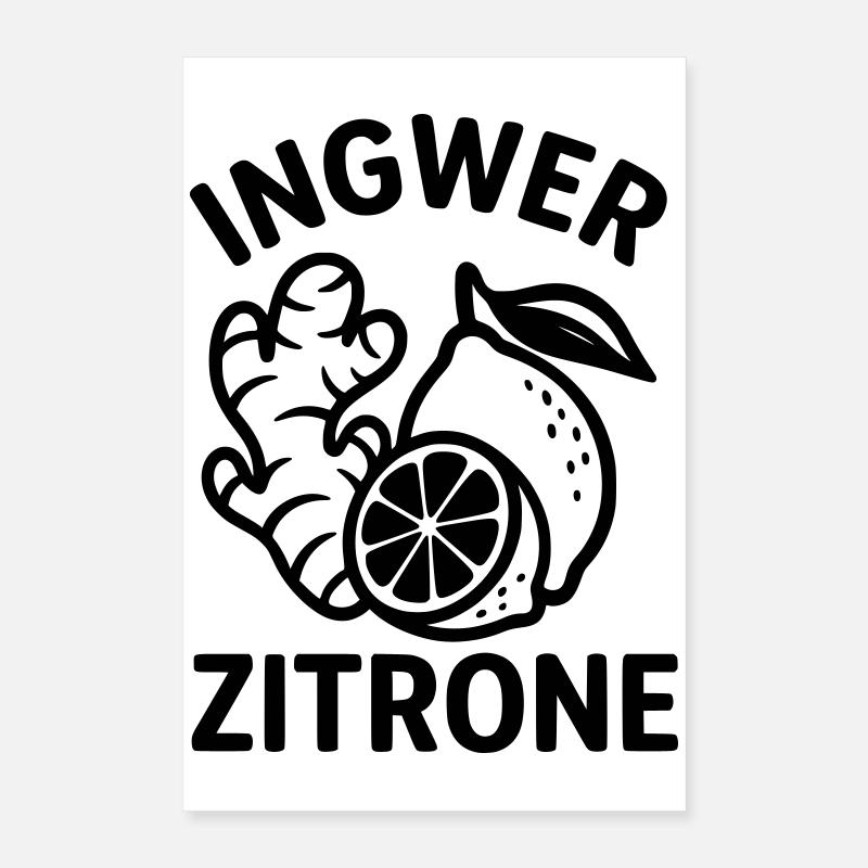Ingwer Zitrone Beste Kombi gegen Erkältung Poster 40x60 cm