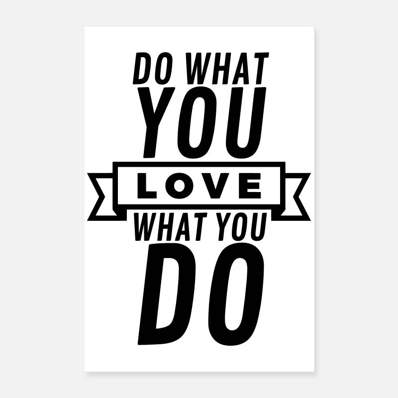 Faites ce que vous aimez - Bannière Motivation Noir Poster 40 x 60 cm