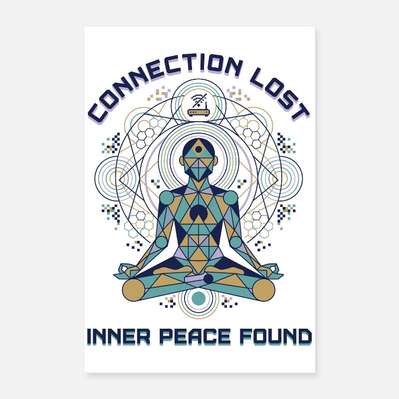 Connection Lost - Inner Peace Found Poster 40x60 cm