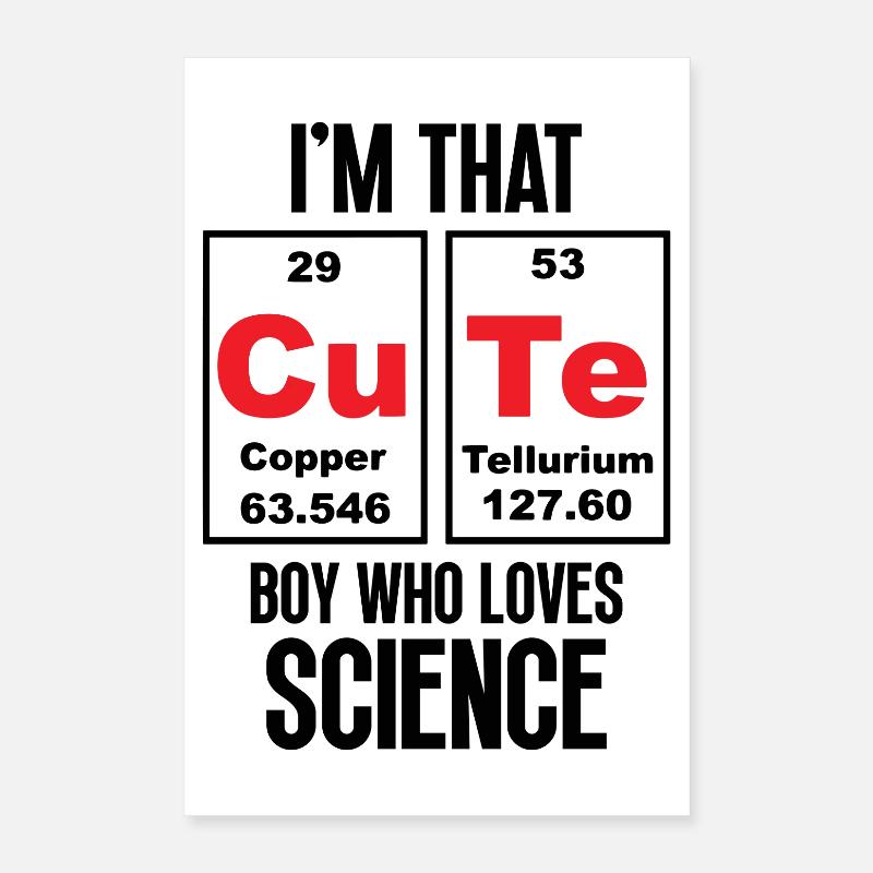 I'm That Cute Boy Who Loves Science Poster 16" x 24" (40x60 cm)