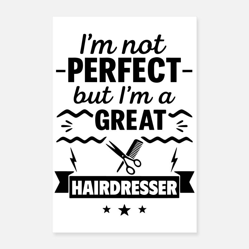 Nicht perfekt aber ein super Friseur Poster 40x60 cm