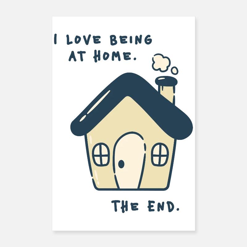 I love being at home – Introverted statement Poster 16" x 24" (40x60 cm)