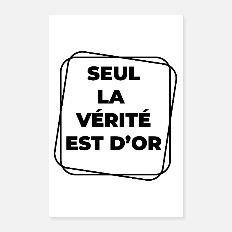 seule la vérité est d'or Poster 40 x 60 cm