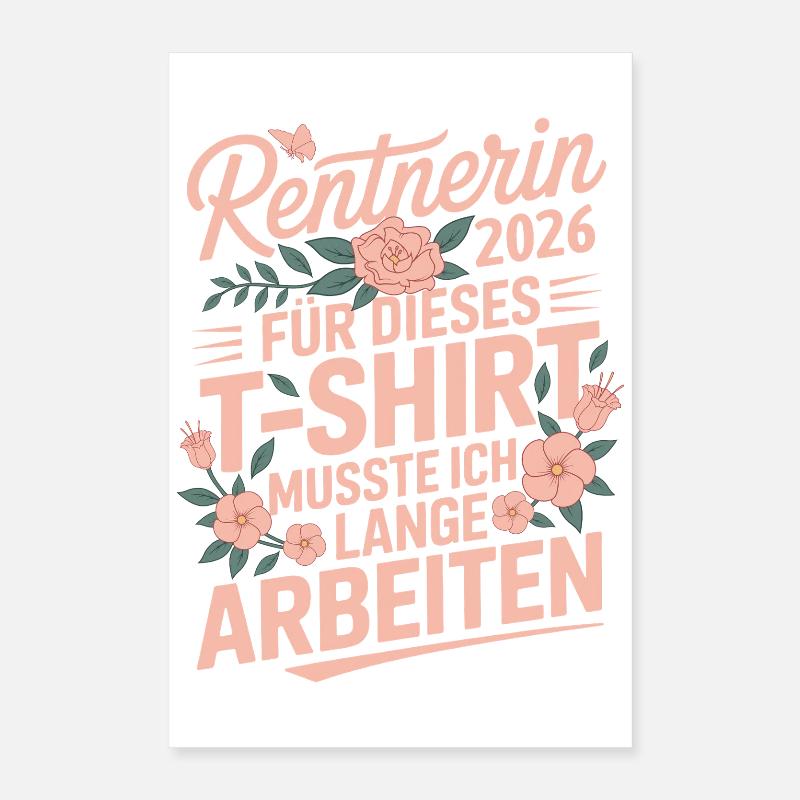 Pensioner 2026 Flowers Saying Pension Work Long Poster 16" x 24" (40x60 cm)