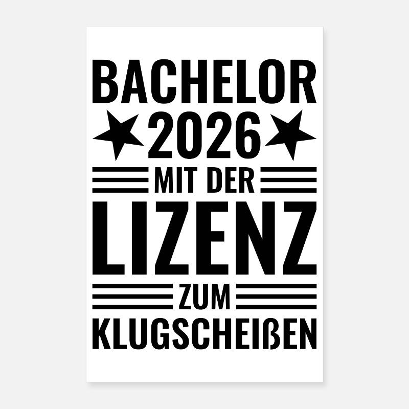 Bachelor 2026 mit der Lizenz zum Klugscheißen Poster 40x60 cm