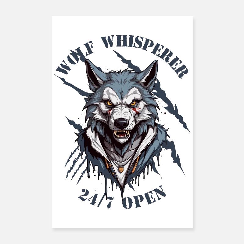 Wolf Flüsterer 24/7 Geöffnet Poster 40x60 cm