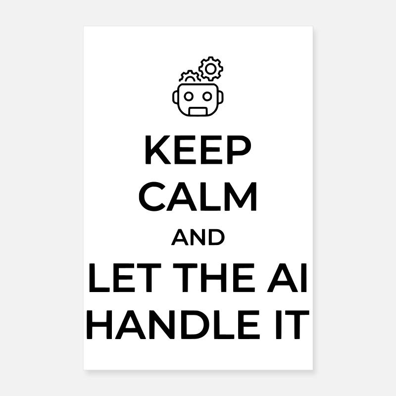 Let AI Handle It - Sarcastic Tech Joke Poster 16" x 24" (40x60 cm)