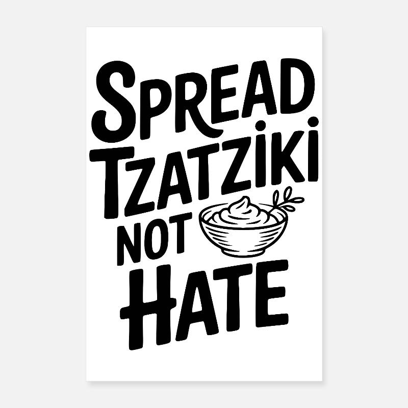 Spread Tzatziki Not Hate Poster 16" x 24" (40x60 cm)