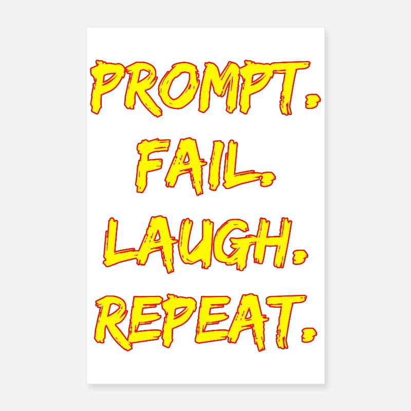 PROMPT. ÉCHOUER. RIRE. RÉPÉTER. Poster 40 x 60 cm