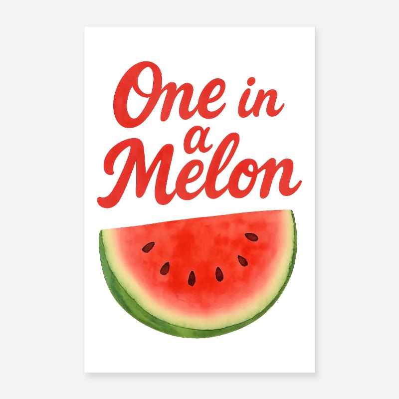 One in a melon Poster 16" x 24" (40x60 cm)