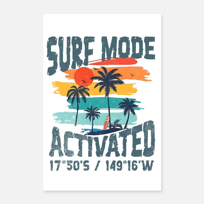 Surf mode activated Poster 40 x 60 cm