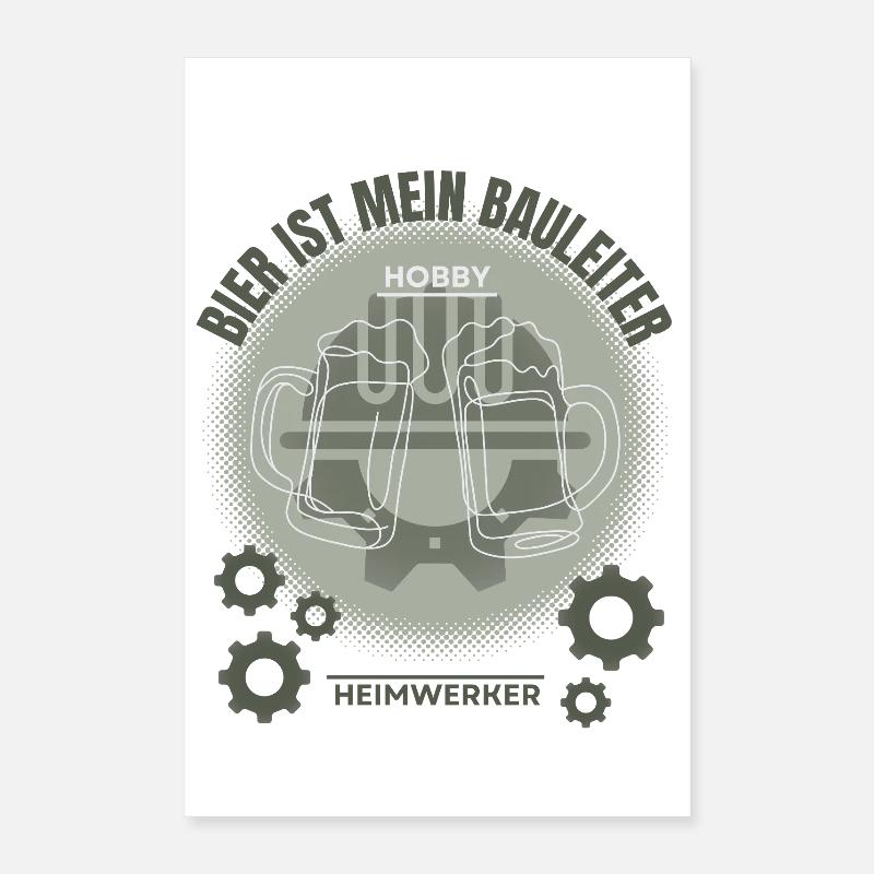 Beer is my site manager – do-it-yourselfer humor Poster 16" x 24" (40x60 cm)
