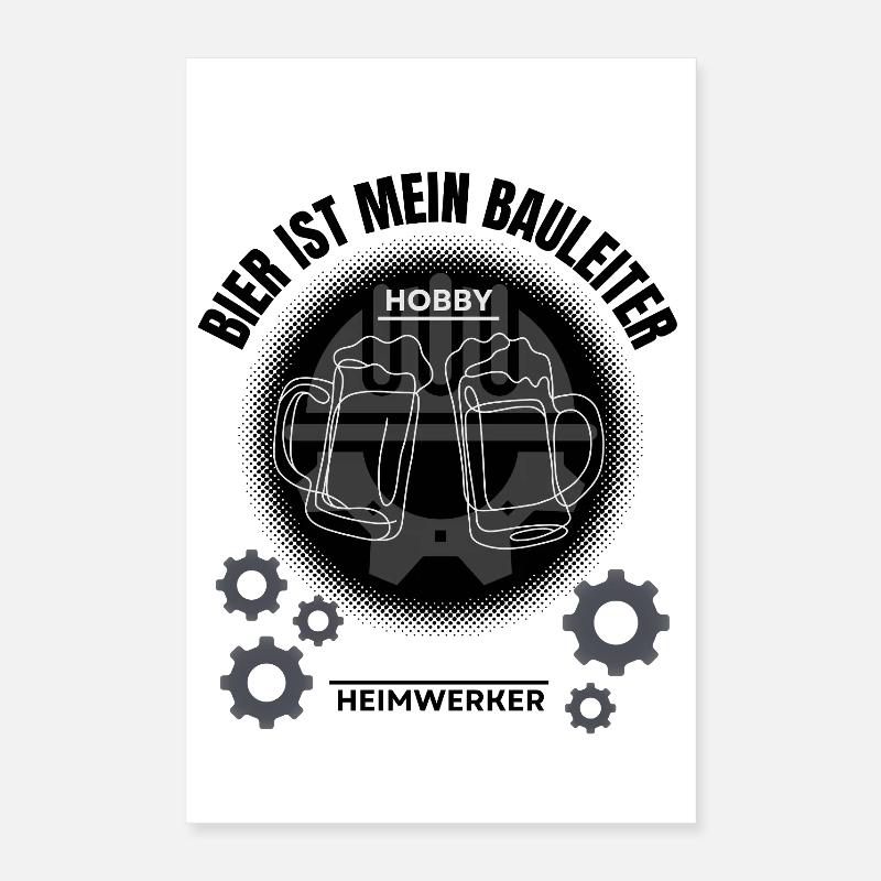Beer is my site manager – do-it-yourselfer humor Poster 16" x 24" (40x60 cm)