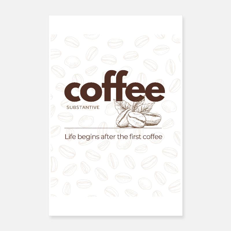 Coffee – Life Begins After the First Cup Poster 40x60 cm