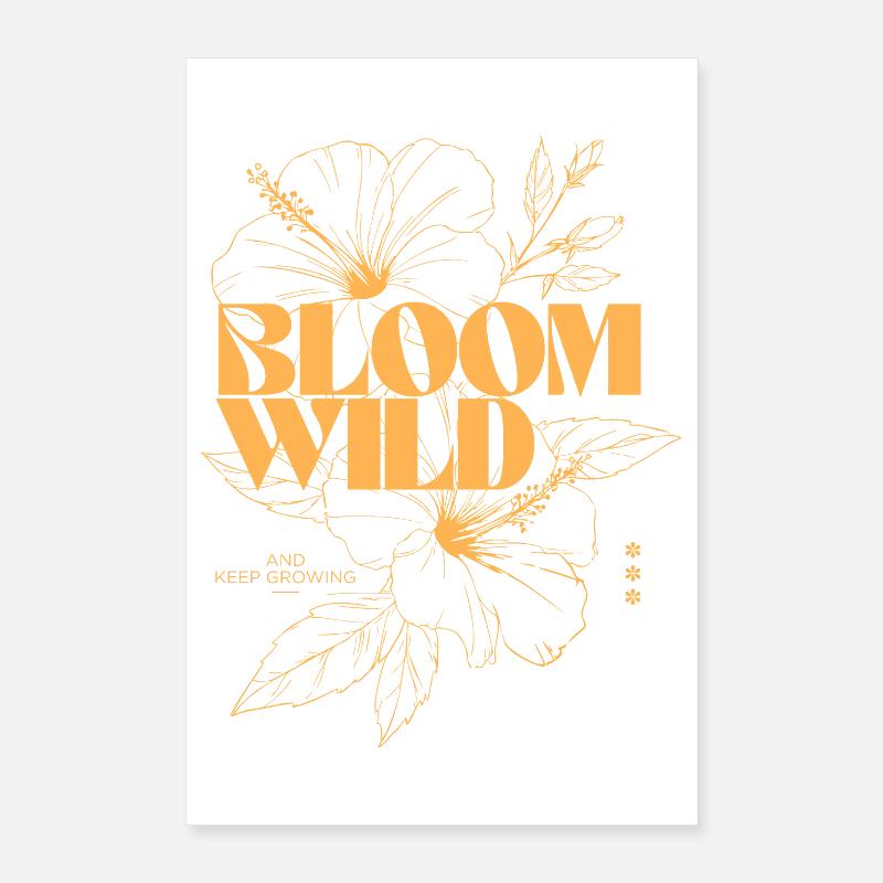 Bloom Wild Floral Typography Design Poster 16" x 24" (40x60 cm)