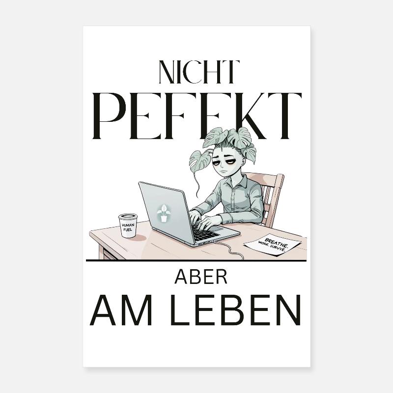 Pas parfait, mais vivant Poster 40 x 60 cm