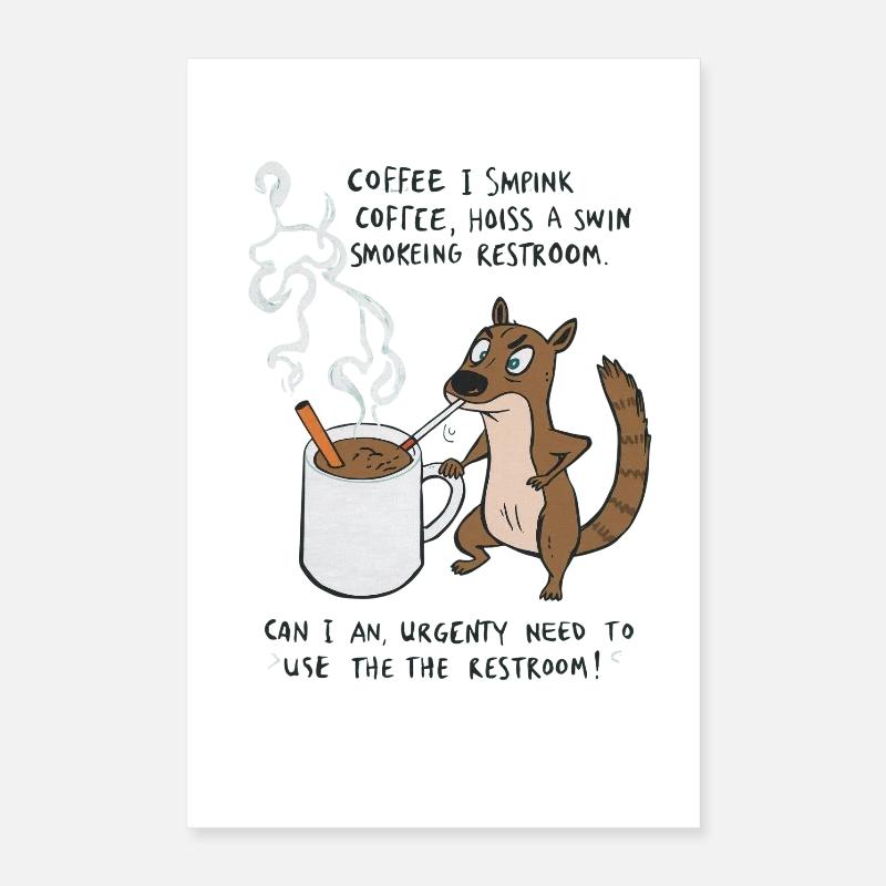 Kaffee Notfall Beutier Eichhörnchen Kippe  Poster 40x60 cm