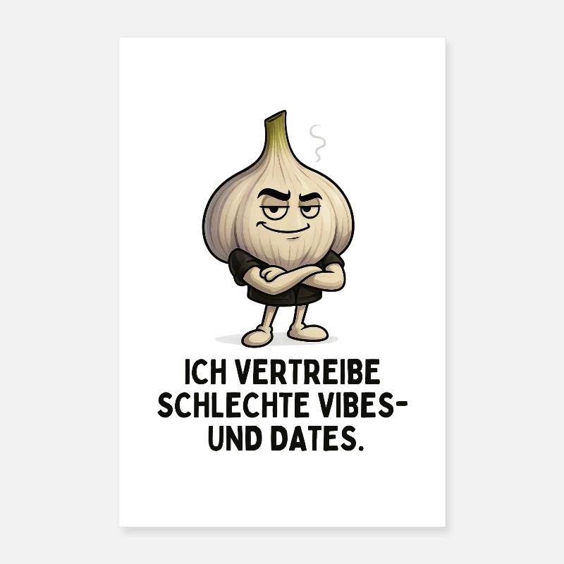 Garlic vibes against bad dates Poster 16" x 24" (40x60 cm)