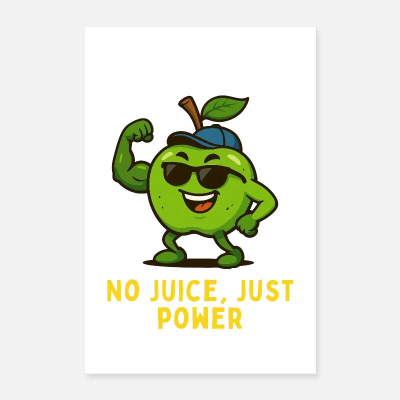 Pomme avec des muscles - Pas de jus, juste de la puissance Poster 40 x 60 cm