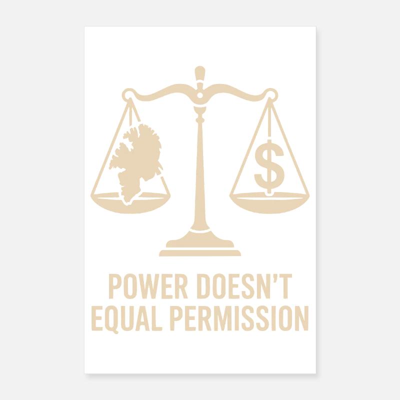 Greenland Sovereignty Protest Power Doesn't Equal P Poster 16" x 24" (40x60 cm)