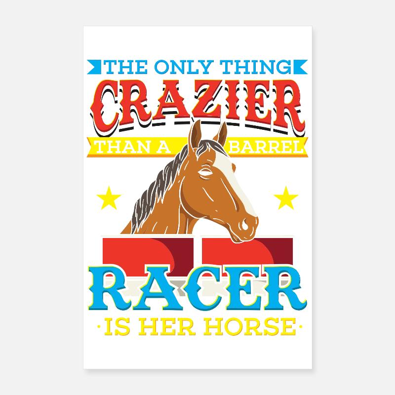 La seule chose plus folle qu’un design de barrel racer Poster 40 x 60 cm