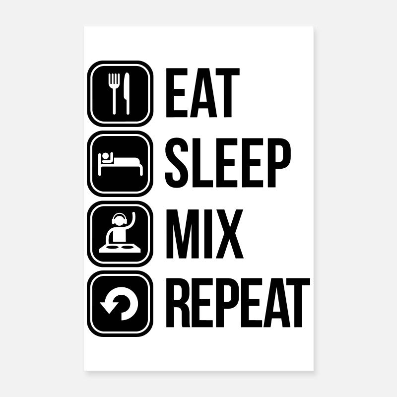 eat sleep mix repeat Poster 40x60 cm