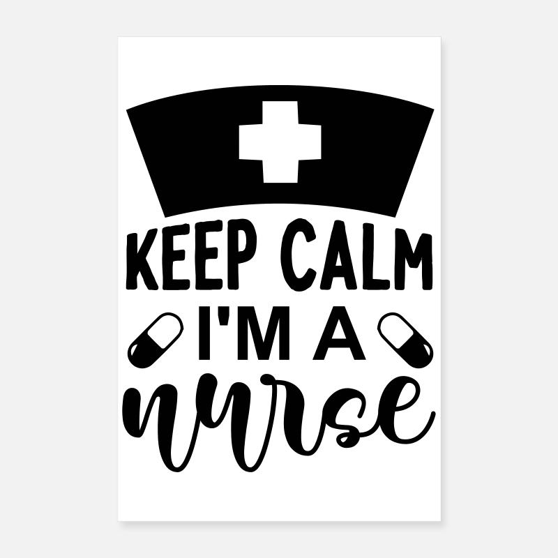 Keep calm im a nurse Poster 40 x 60 cm