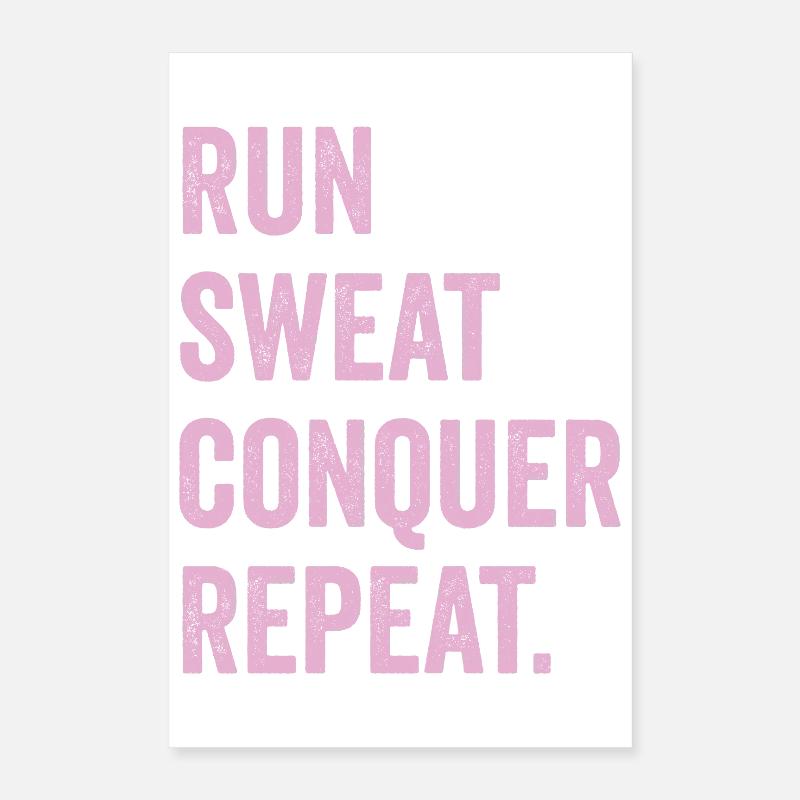 Run. Sweat. Conquer. Repeat. Poster 16" x 24" (40x60 cm)
