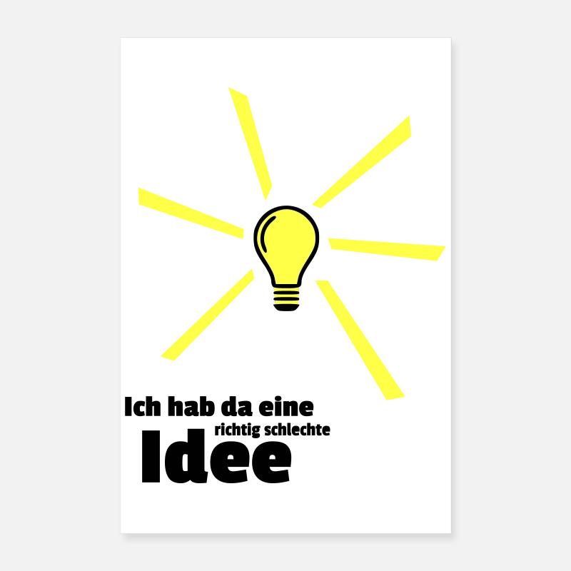 schlechte Idee Poster 40x60 cm