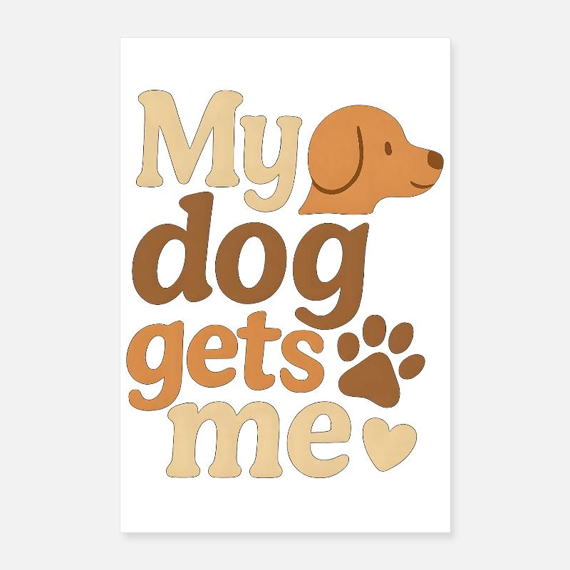 Mein Hund kriegt mich Poster 40x60 cm