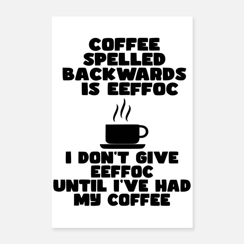 Zuerst Kaffee, bevor ich in den Tag starte* Poster 40x60 cm