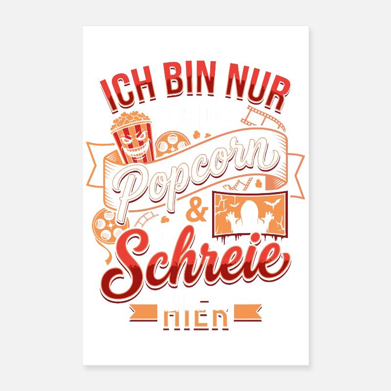 I'm just here for the popcorn & screams Poster 16" x 24" (40x60 cm)