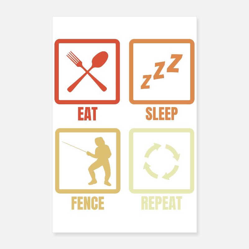 Eating, sleeping, fencing, repeating Poster 16" x 24" (40x60 cm)