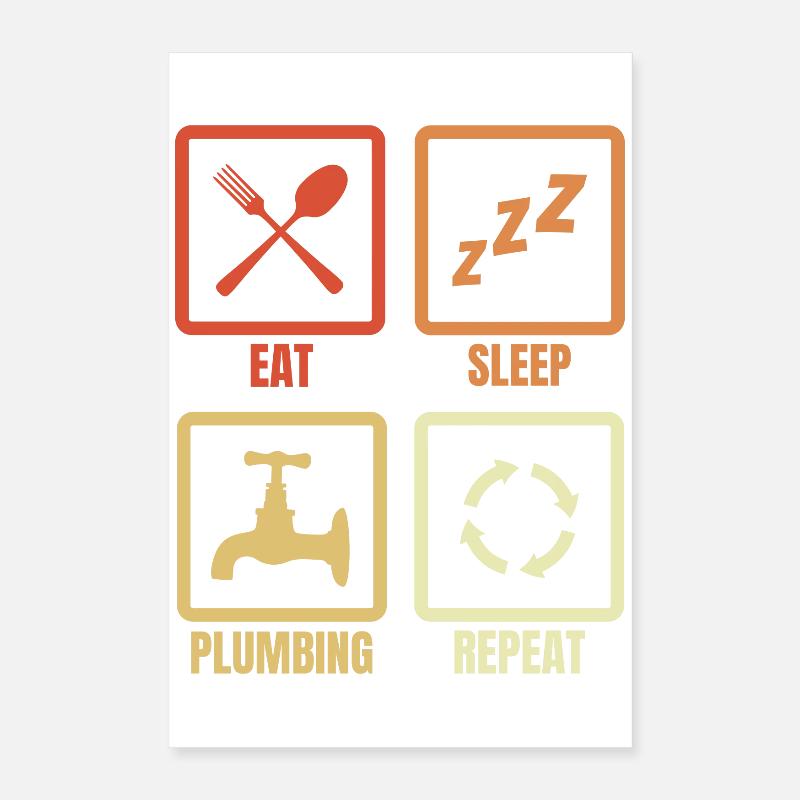 Manger, dormir, plomber, répéter Poster 40 x 60 cm