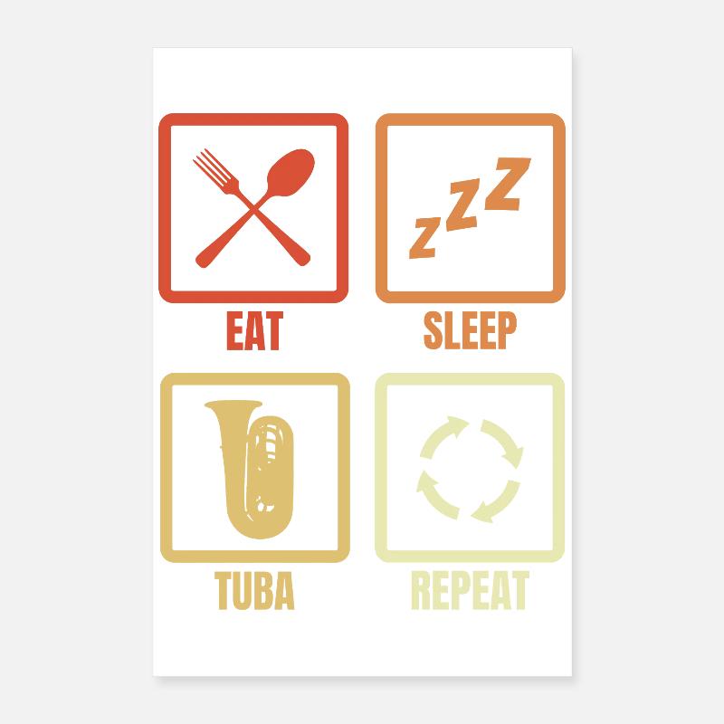 Manger Dormir Tuba Répéter Poster 40 x 60 cm