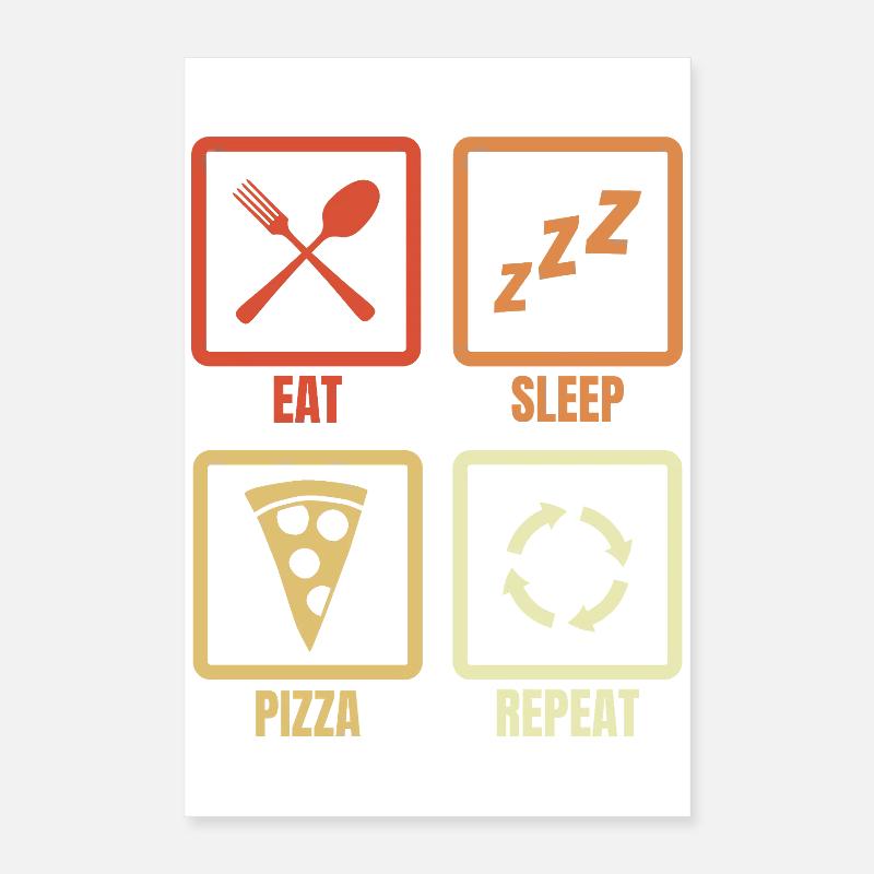 Manger dormir pizza répéter Poster 40 x 60 cm