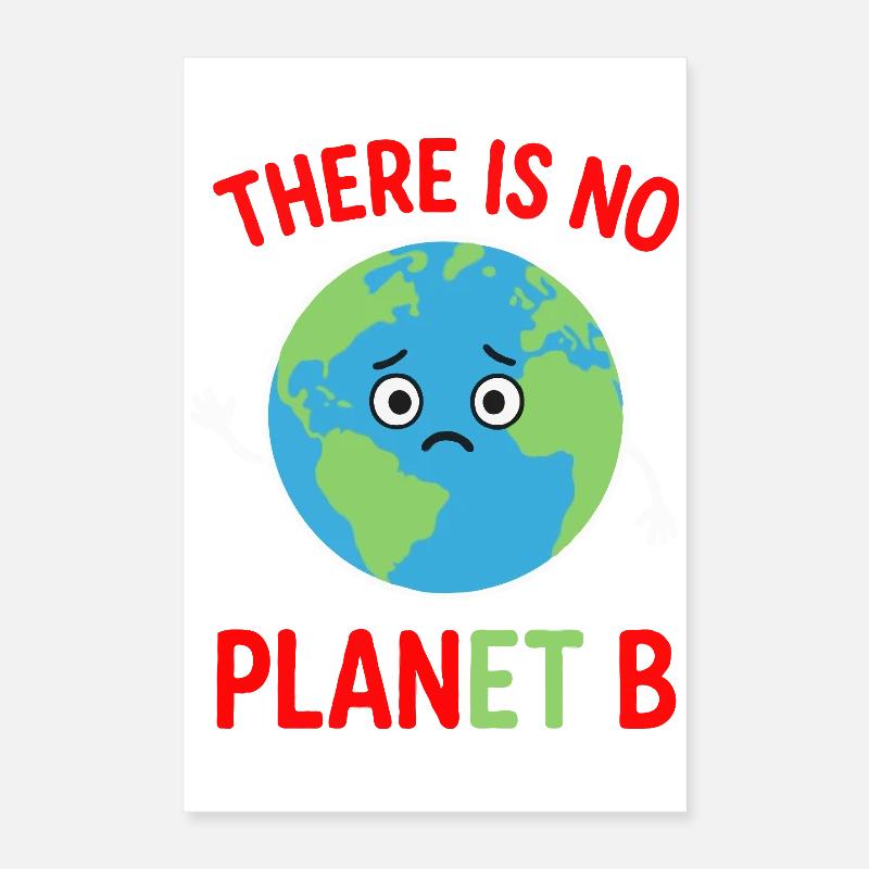 There is no plan B Poster 16" x 24" (40x60 cm)
