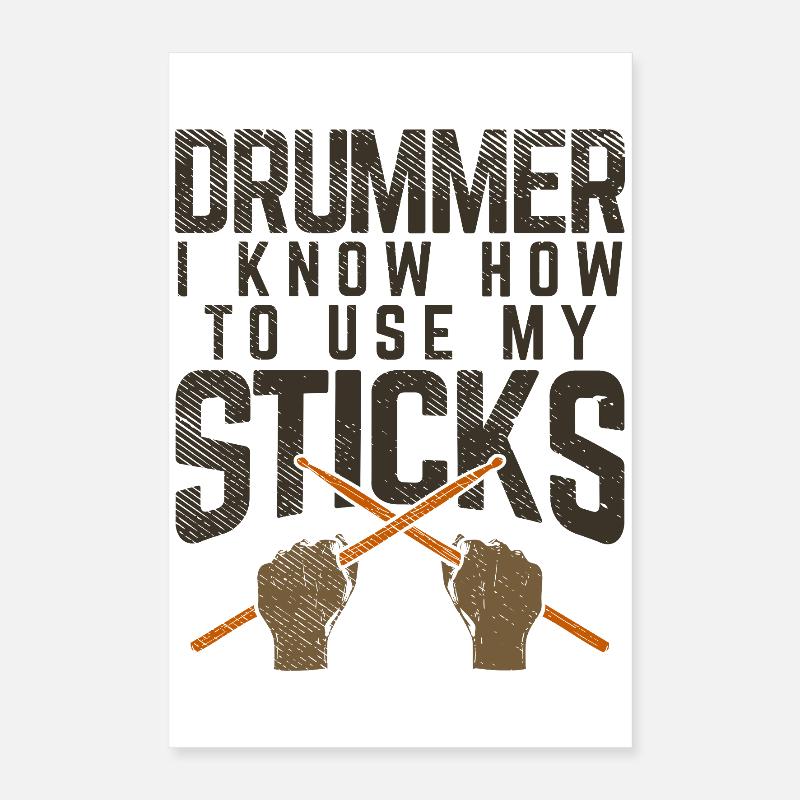 Drummer I Know How To Use My Sticks Graphic Poster 40x60 cm