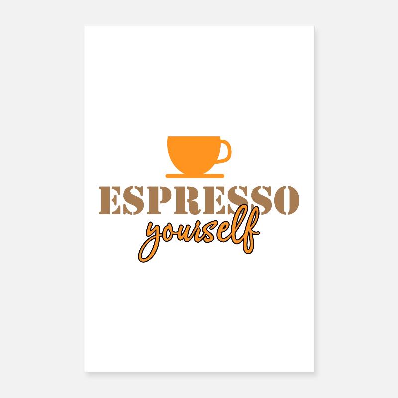 Espresso dich selbst Poster 40x60 cm