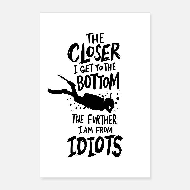 Closer To The Bottom Diving Plongeur Plongée Plongée Poster 40 x 60 cm